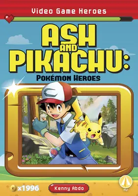 Ash i Pikachu: Bohaterowie Pokmonów - Ash and Pikachu: Pokmon Heroes