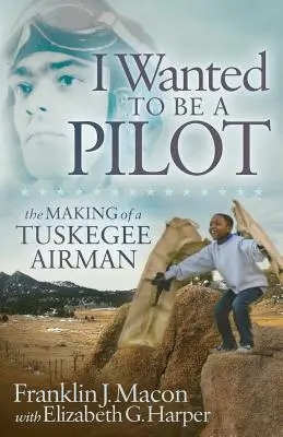 Chciałem być pilotem: Jak powstał Tuskegee Airman - I Wanted to Be a Pilot: The Making of a Tuskegee Airman