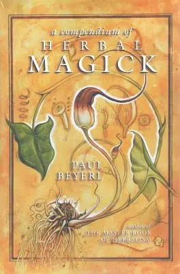 Kompendium magii ziołowej - A Compendium of Herbal Magick