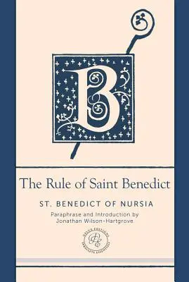 Reguła świętego Benedykta: Współczesna parafraza - The Rule of Saint Benedict: A Contemporary Paraphrase