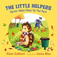 Mali pomocnicy: Hektor pomaga posprzątać park - (klimatyczna książka dla dzieci) - Little Helpers: Hector Helps Clean Up the Park - (a climate-conscious children's book)