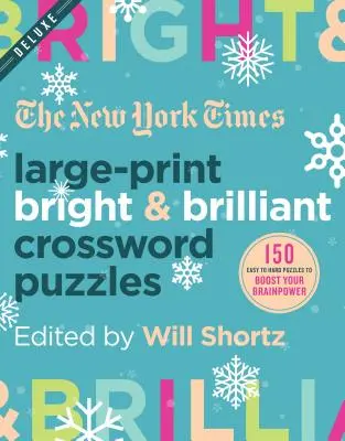 The New York Times Large-Print Bright & Brilliant Crossword Puzzles: 150 łatwych i trudnych łamigłówek zwiększających siłę mózgu - The New York Times Large-Print Bright & Brilliant Crossword Puzzles: 150 Easy to Hard Puzzles to Boost Your Brainpower