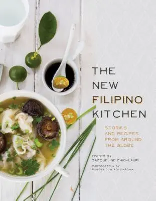 Nowa kuchnia filipińska: Historie i przepisy z całego świata - The New Filipino Kitchen: Stories and Recipes from Around the Globe