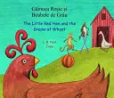 Little Red Hen and the Grains of Wheat po rumuńsku i angielsku - Little Red Hen and the Grains of Wheat in Romanian and English