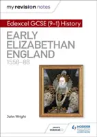 Moje notatki powtórkowe: Edexcel GCSE (9-1) History: Wczesna elżbietańska Anglia, 1558-88 - My Revision Notes: Edexcel GCSE (9-1) History: Early Elizabethan England, 1558-88