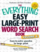 The Everything Easy Large-Print Word Search Book, Volume 6: Łatwe do rozwiązania łamigłówki w dużym druku - The Everything Easy Large-Print Word Search Book, Volume 6: Easy-To-Solve Puzzles in Large Print