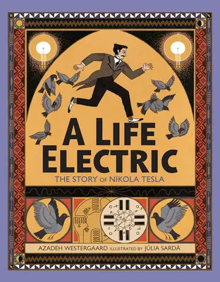 Elektryczne życie: historia Nikoli Tesli - A Life Electric: The Story of Nikola Tesla