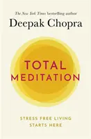 Medytacja totalna - praktyki życia w przebudzeniu - Total Meditation - Practices in Living the Awakened Life