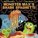 Spaghetti z rekinem potwora Maxa - Monster Max's Shark Spaghetti