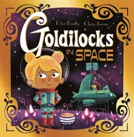 Futurystyczne bajki: Złotowłosa w kosmosie - Futuristic Fairy Tales: Goldilocks in Space