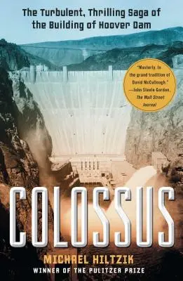 Colossus: Burzliwa, porywająca saga o budowie tamy Hoovera - Colossus: The Turbulent, Thrilling Saga of the Building of Hoover Dam