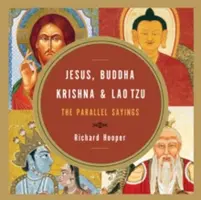 Jezus, Budda, Kryszna i Lao Tzu: Równoległe powiedzenia - Jesus, Buddha, Krishna, & Lao Tzu: The Parallel Sayings