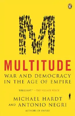 Multitude: Wojna i demokracja w epoce imperium - Multitude: War and Democracy in the Age of Empire