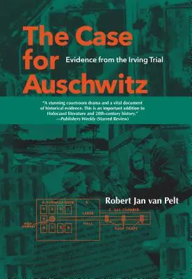 Sprawa Auschwitz: Dowody z procesu Irvinga - The Case for Auschwitz: Evidence from the Irving Trial