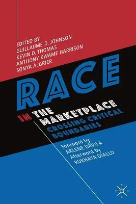 Rasa na rynku: Przekraczanie krytycznych granic - Race in the Marketplace: Crossing Critical Boundaries