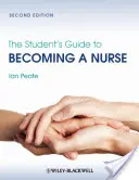 Przewodnik dla studentów, jak zostać pielęgniarką - The Student's Guide to Becoming a Nurse