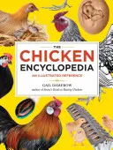 The Chicken Encyclopedia: Ilustrowany poradnik - The Chicken Encyclopedia: An Illustrated Reference