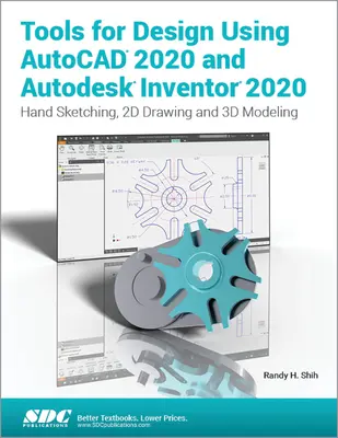 Narzędzia do projektowania przy użyciu programów AutoCAD 2020 i Autodesk Inventor 2020 - Tools for Design Using AutoCAD 2020 and Autodesk Inventor 2020