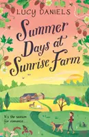 Summer Days at Sunrise Farm - urocza i romantyczna lektura na wakacje - Summer Days at Sunrise Farm - the charming and romantic holiday read