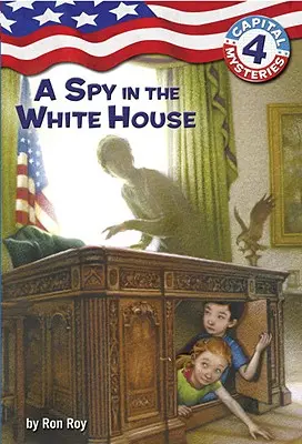 Szpieg w Białym Domu - A Spy in the White House