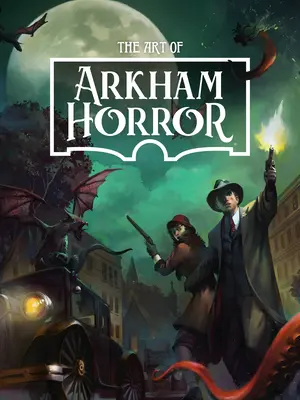 Sztuka horroru w Arkham - The Art of Arkham Horror