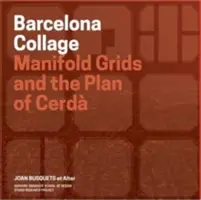 Barcelona: Różnorodne siatki i plan Creda - Barcelona: Manifold Grids and the Creda Plan