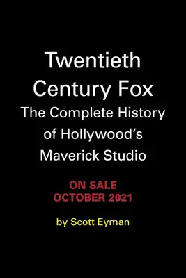 20th Century-Fox: Darryl F. Zanuck i stworzenie nowoczesnego studia filmowego - 20th Century-Fox: Darryl F. Zanuck and the Creation of the Modern Film Studio