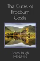 Klątwa zamku Braeburn: Tajemnica nawiedzonego szkockiego zamku - The Curse of Braeburn Castle: A Haunted Scottish Castle Murder Mystery