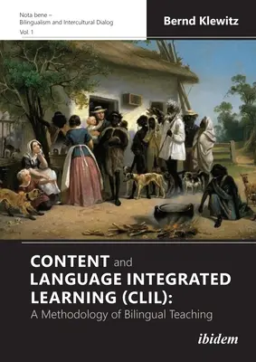 Zintegrowane kształcenie przedmiotowo-językowe (CLIL): Metodologia nauczania dwujęzycznego - Content and Language Integrated Learning (CLIL): A Methodology of Bilingual Teaching