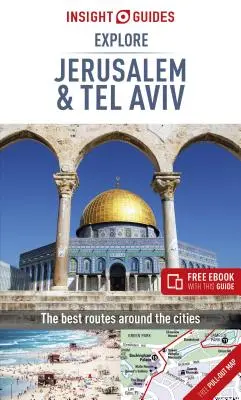 Insight Guides Explore Jerusalem & Tel Aviv (Przewodnik turystyczny z darmowym ebookiem) - Insight Guides Explore Jerusalem & Tel Aviv (Travel Guide with Free Ebook)