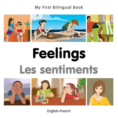 Moja pierwsza dwujęzyczna książka - uczucia (angielsko-francuski) - My First Bilingual Book-Feelings (English-French)