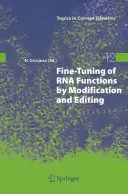 Dostrajanie funkcji RNA poprzez modyfikację i edycję - Fine-Tuning of RNA Functions by Modification and Editing