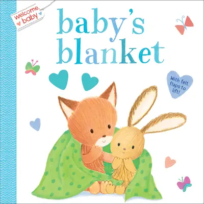 Welcome, Baby: Kocyk dla dziecka - Welcome, Baby: Baby's Blanket