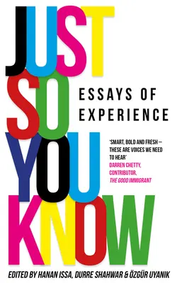 Just So You Know: Eseje o doświadczeniu - Just So You Know: Essays of Experience