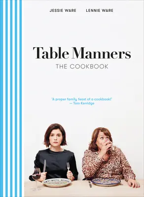 Maniery przy stole: Książka kucharska - Table Manners: The Cookbook