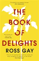 Księga rozkoszy - afirmujący życie bestseller New York Timesa - Book of Delights - The life-affirming New York Times bestseller