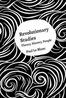 Studia nad rewolucją: Teoria, historia, ludzie - Revolutionary Studies: Theory, History, People