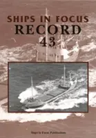 Rekord Ships in Focus 43 - Ships in Focus Record 43