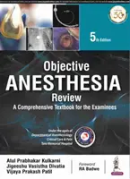 Obiektywny przegląd anestezjologiczny - kompleksowy podręcznik dla egzaminatorów - Objective Anesthesia Review - A Comprehensive Textbook for the Examinee