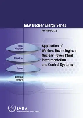 Zastosowanie technologii bezprzewodowych w systemach oprzyrządowania i kontroli elektrowni jądrowych - Application of Wireless Technologies in Nuclear Power Plant Instrumentation and Control Systems