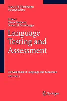 Testy językowe i ocenianie: Encyklopedia języka i edukacji tom 7 - Language Testing and Assessment: Encyclopedia of Language and Educationvolume 7