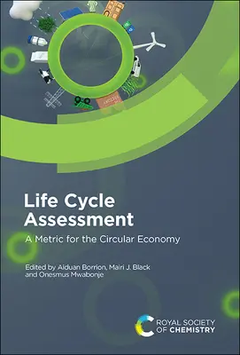 Ocena cyklu życia: Metryka dla gospodarki o obiegu zamkniętym - Life Cycle Assessment: A Metric for the Circular Economy