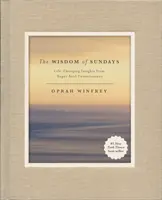 Mądrość niedziel: Zmieniające życie spostrzeżenia z Super Soul Conversations - The Wisdom of Sundays: Life-Changing Insights from Super Soul Conversations