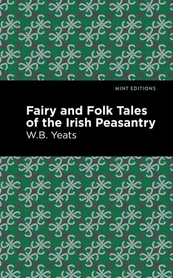 Bajki i opowieści ludowe irlandzkiego chłopstwa - Fairy and Folk Tales of the Irish Peasantry