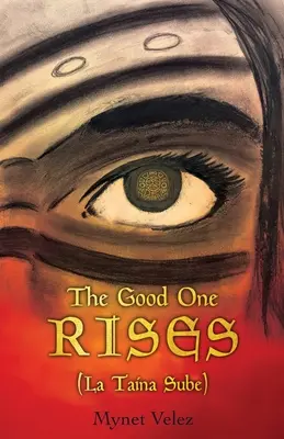 Dobry wstaje: La Taina Sube - The Good One Rises: La Taina Sube