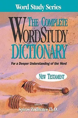 Kompletny słownik do nauki słów: Nowy Testament - Complete Word Study Dictionary: New Testament