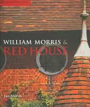 William Morris i Czerwony Dom - William Morris & Red House