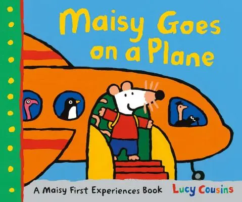Maisy leci samolotem: Książka o pierwszych doświadczeniach Maisy - Maisy Goes on a Plane: A Maisy First Experiences Book