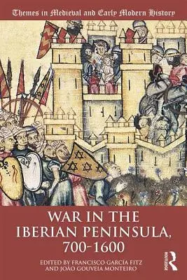 Wojna na Półwyspie Iberyjskim w latach 700-1600 - War in the Iberian Peninsula, 700-1600