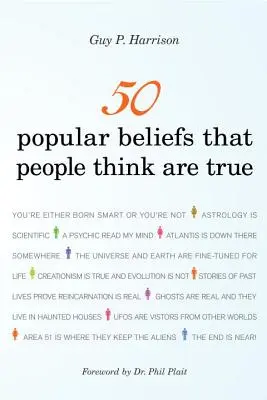 50 popularnych przekonań, które ludzie uważają za prawdziwe - 50 Popular Beliefs That People Think Are True
